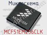 Микросхема MCF51EM256CLK 
