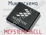 Микросхема MCF51EM256CLL 