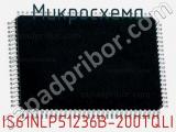 Микросхема IS61NLP51236B-200TQLI