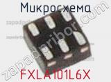 Микросхема FXLA101L6X 