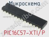 Микросхема PIC16C57-XTI/P 