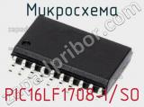 Микросхема PIC16LF1708-I/SO 