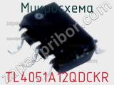 Микросхема TL4051A12QDCKR