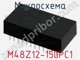 Микросхема M48Z12-150PC1 