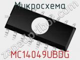 Микросхема MC14049UBDG фотография 2.