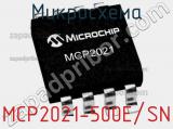 Микросхема MCP2021-500E/SN 