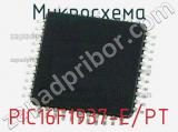 Микросхема PIC16F1937-E/PT 