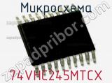 Микросхема 74VHC245MTCX 