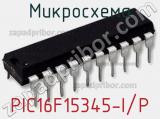 Микросхема PIC16F15345-I/P 