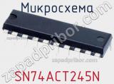 Микросхема SN74ACT245N 