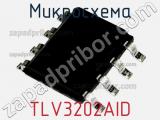 Микросхема TLV3202AID