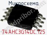 Микросхема 74AHC3G14DC.125 фотография 2.