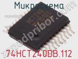 Микросхема 74HCT240DB.112