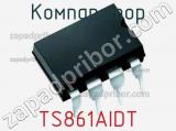Компаратор TS861AIDT фотография 2.