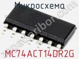 Микросхема MC74ACT14DR2G фотография 3.
