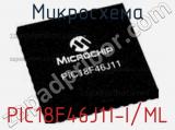 Микросхема PIC18F46J11-I/ML 