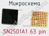 Микросхема SN2501A1 63 pin