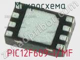 Микросхема PIC12F609-I/MF 