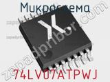 Микросхема 74LV07ATPWJ фотография 2.
