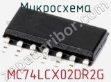 Микросхема MC74LCX02DR2G 