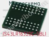 Микросхема IS43LR16320C-5BLI 