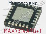 Микросхема MAX7314ATG+T 