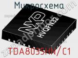 Микросхема TDA8035HN/C1