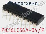 Микросхема PIC16LC56A-04/P 