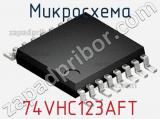 Микросхема 74VHC123AFT фотография 2.