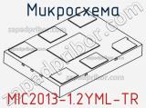 Микросхема MIC2013-1.2YML-TR 
