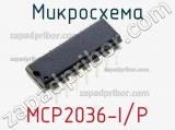 Микросхема MCP2036-I/P 
