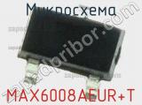 Микросхема MAX6008AEUR+T 