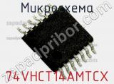 Микросхема 74VHCT14AMTCX фотография 2.