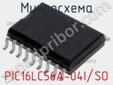 Микросхема PIC16LC56A-04I/SO 