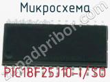 Микросхема PIC18F25J10-I/SO