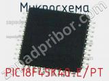 Микросхема PIC18F45K40-E/PT 