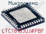 Микросхема LTC7818JUJ#PBF 