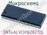 Микросхема SN74ALVCH162827DL