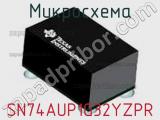 Микросхема SN74AUP1G32YZPR