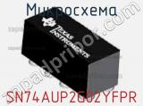 Микросхема SN74AUP2G02YFPR 