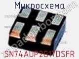 Микросхема SN74AUP2G17DSFR 