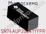 Микросхема SN74AUP2G241YFPR 