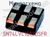 Микросхема SN74LVC1G02DSFR