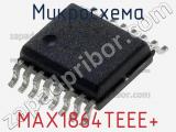Микросхема MAX1864TEEE+ 