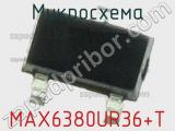 Микросхема MAX6380UR36+T 