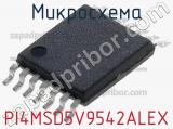 PI4MSD5V9542ALEX