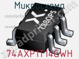 Микросхема 74AXP1T14GWH