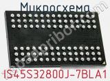 Микросхема IS45S32800J-7BLA1 