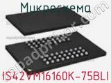 Микросхема IS42VM16160K-75BLI фотография 2.