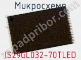 Микросхема IS29GL032-70TLED 